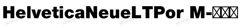 HelveticaNeueLTPor M字体转换